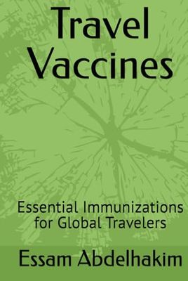 Travel Vaccines: Essential Immunizations for Global Travelers