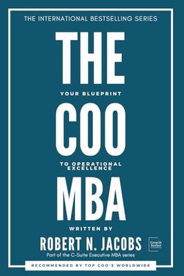 The COO MBA: Your Blueprint to Operational Excellence