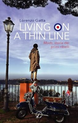 Living on a thin line: Mods, storia dei primi ribelli