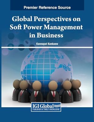 Global Perspectives on Soft Power Management in Business