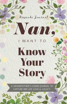 Nan, I Want To Know Your Story