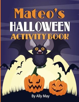 Mateo's Halloween Activity Book: Personalized | Coloring | Work Search | Mazes | Notes | Gifts