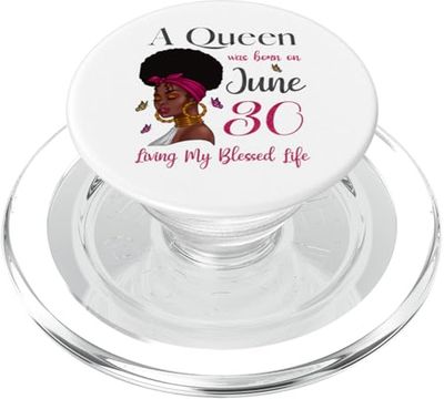 Una Reina Nació El 30 de Junio Viviendo Mi Bendita Vida Linda PopSockets PopGrip para MagSafe