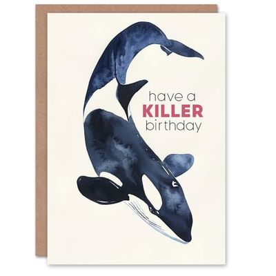 Artery8 Have A Killer Day Orca Whale Watercolour Blank For Him Or Her Art Birthday Card