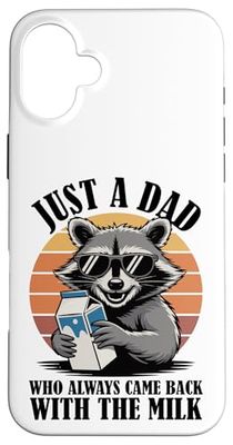 Just A Dad Who Always Came Back With The Milk Funny Raccoon Case for iPhone 16 Plus