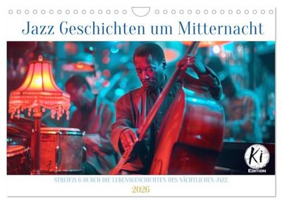 Jazz Geschichten um Mitternacht (Wandkalender 2026 DIN A4 quer), CALVENDO Monatskalender: Mitternachtsmelodien: Eine Ode an das Lebensgefühl des Jazz