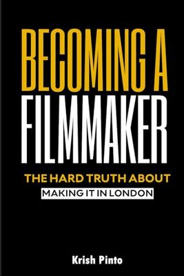 Becoming a Filmmaker: Making it in London’s Film Scene