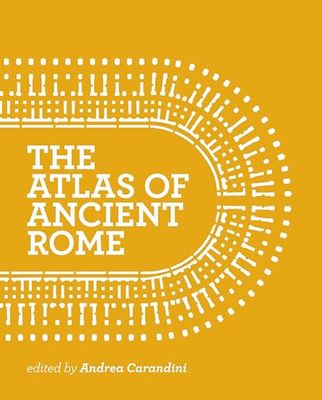 The Atlas of Ancient Rome: Biography and Portraits of the City