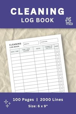 Cleaning Log Book 100 Pages: Daily Cleaning Checklist For Offices, Restaurants, Home, Hotels, Cafes, Clinics, Care Homes & Others. Size 6 x 9"