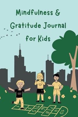 Mindfulness & Gratitude Journal for Kids: 90 Days of Reflection with Fun and Parent Check-ins