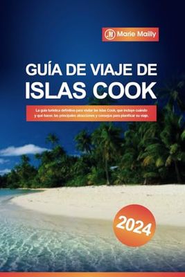 Guía de viaje de Islas Cook 2024: La guía turística definitiva para visitar las Islas Cook, que incluye cuándo y qué hacer, las principales atracciones y consejos para planificar su viaje.