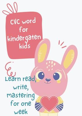 CVC word for kindergaten kid : learn read, write and mastering in one weeks: best gift ever to your kid in the holiday session