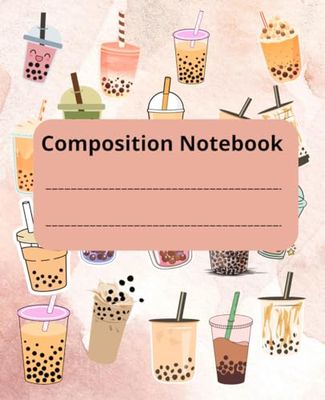 Boba Milk Tea Composition Notebook: Kawaii College Ruled Composition Notebook for School. Kawaii Bubble Tea Notebook for Kids & Girls. Boba Tea Journal Diary. 7.5x9.25”.