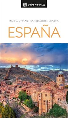 DK Spain España Guía Visual: Inspírate, planifica, descubre, explora