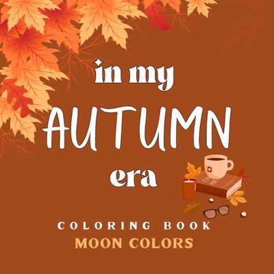 Livre de coloriage | Coloring book : In My Autumn Era