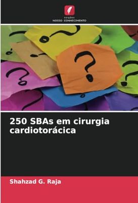 250 SBAs em cirurgia cardiotorácica