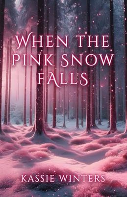 When the Pink Snow Falls