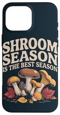 Mushrooming Shroom Season Mushroom Case for iPhone 16 Pro Max