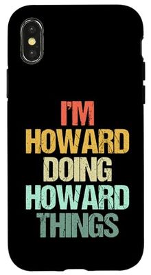 I'm Howard Doing Howard Things - Funny Saying Name Howard Case for iPhone X/XS