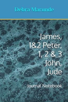 James, 1&2 Peter, 1, 2 & 3 John, Jude: Journal Notebook