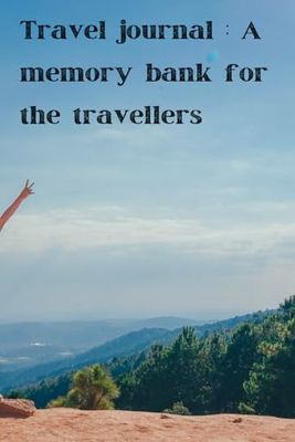 Travel journal : A memory bank for the travellers