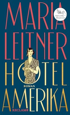 Hotel Amerika: Roman | Reclams Klassikerinnen