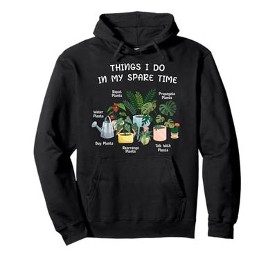 Things I Do In My Spare Time Plant Gardener Gardening Funny Pullover Hoodie