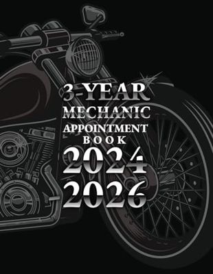 3-Year Mechanic Appointment Book 2024-2026: Weekly, and Daily Planner for Mechanic Schedule, Client Contact Details & Notes, Appointments with Date from 8 a.m. to 10 p.m. with 30 minutes slots