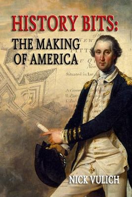 History Bits: The Making of America