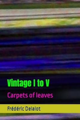 Vintage I to V: Carpets of leaves