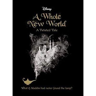 Disney Princess Aladdin: A Whole New World: A Twisted Tale