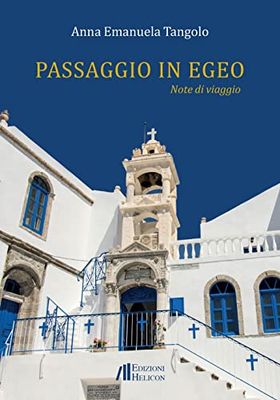 Passaggio In Egeo. Note Di Viaggio