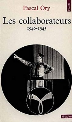 Les collaborateurs, 1940-1945
