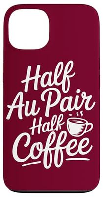 Au Pair Girl Coffee Au Pair Case for iPhone 13
