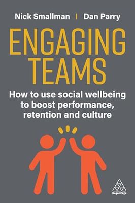 Engaging Teams: How to Use Social Wellbeing to Boost Performance, Retention and Culture