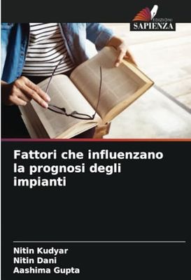Fattori che influenzano la prognosi degli impianti