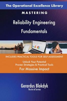 The Operational Excellence Library; Mastering Reliability Engineering Fundamentals
