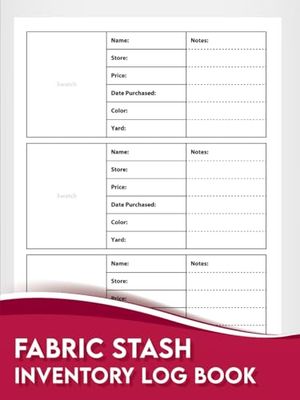 Fabric Stash Inventory Log Book: Inventory Book Ideal for Small Businesses and Personal Use.