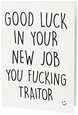 Kaart, Collega Card, Good Luck New Job F* cking Traitor, Gefeliciteerd nieuwe baan, collega, verlaten grappige kaart, Humor Banter Funny PC284