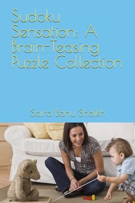 Sudoku Sensation: A Brain-Teasing Puzzle Collection