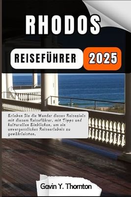Rhodos Reiseführer: Erleben Sie die Wunder dieses Reiseziels mit diesem Reiseführer, mit Tipps und kulturellen Einblicken, um ein unvergessliches Reiseerlebnis zu gewährleisten.