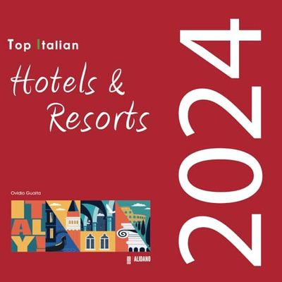 Top Italian Hotels & Resorts 2024