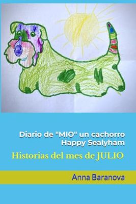 Diario de "MIO" un cachorro Sealyham: Historias del mes de JULIO