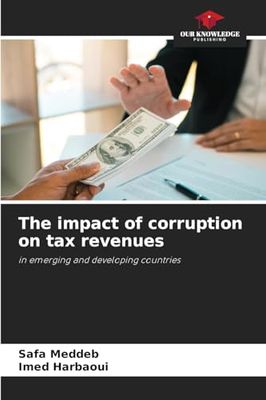 The impact of corruption on tax revenues: in emerging and developing countries