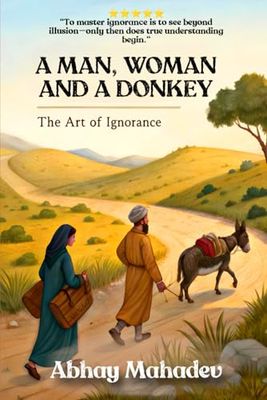 A Man, Woman and a Donkey: The Art of Ignorance