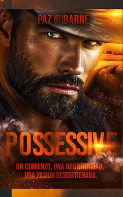 Possessive: Una historia de amor y pasión gay entre un cowboy y un fotógrafo de Nueva York.: 1 (Bilogía Posssessive)