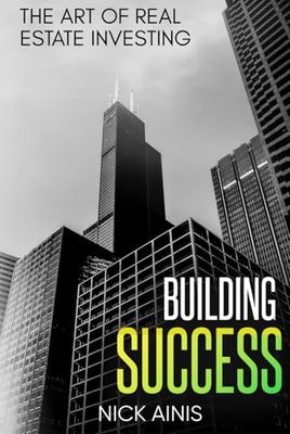 Building Success: The Art of Real Estate Investing