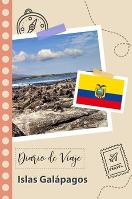 Islas Galápagos Diario de Viaje: Un Planificador de Viajes Divertido para Anotar tu Viaje a Ecuador para Parejas, Hombres y Mujeres con Guías y Listas de Comprobación.