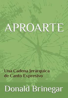 APROARTE: Una Cadena Jerárquica de Canto Expresivo