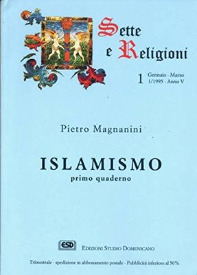 Islamismo. La storia e la dottrina (Vol. 1)